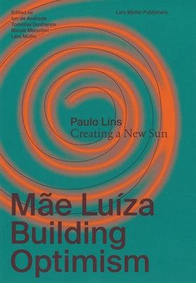 Mãe Luíza: Building Optimism Paperback Lars Muller Publishers