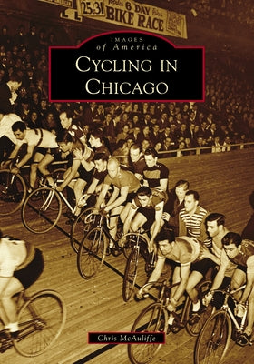 Cycling in Chicago by McAuliffe, Chris