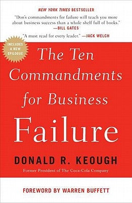 The Ten Commandments for Business Failure by Keough, Donald R.
