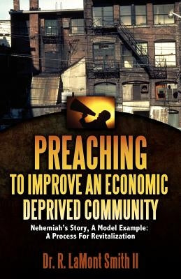 Preaching to Improve an Economic Deprived Community Paperback Xulon Press