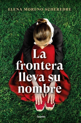 La Frontera Lleva Su Nombre / The Border Is Named After Her by Moreno, Elena