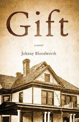 Gift by Bloodworth, Johnny