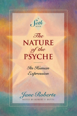 The Nature of the Psyche: Its Human Expression by Roberts, Jane