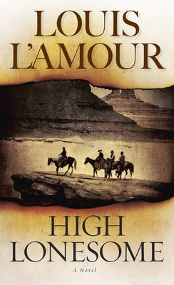 High Lonesome by L'Amour, Louis