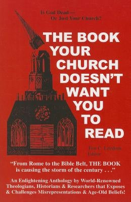 The Book Your Church Doesn't Want You to Read by Leedom, Tim C.