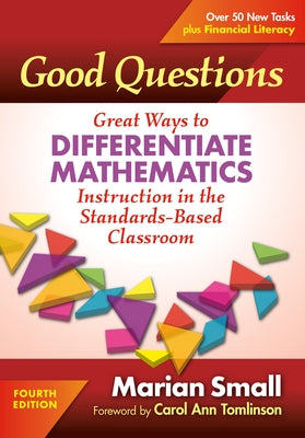 Good Questions: Great Ways to Differentiate Mathematics Instruction in the Standards-Based Classroom Paperback Teachers College Press