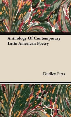 Anthology Of Contemporary Latin American Poetry by Fitts, Dudley