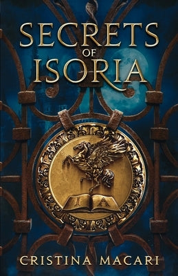 Secrets of Isoria by Macari, Cristina