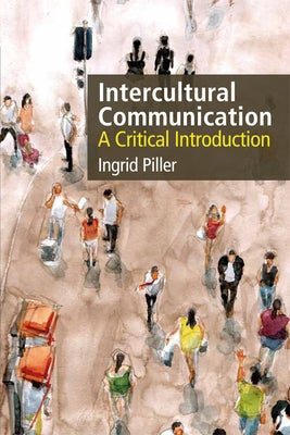 Intercultural Communication: A Critical Introduction Paperback Edinburgh University Press