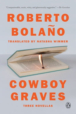 Cowboy Graves: Three Novellas by Bolaño, Roberto