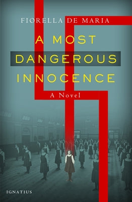 A Most Dangerous Innocence Paperback Ignatius Press