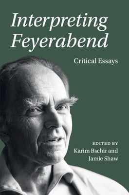 Interpreting Feyerabend: Critical Essays Paperback Cambridge University Press
