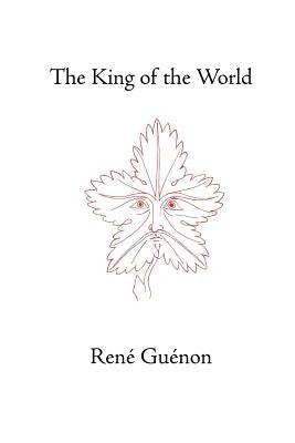 The King of the World Paperback Sophia Perennis et Universalis