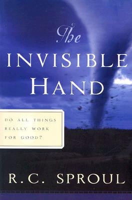 The Invisible Hand: Do All Things Really Work for Good? Paperback P & R Publishing