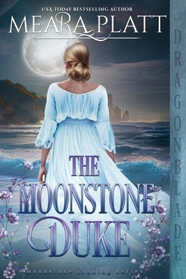 The Moonstone Duke Paperback Dragonblade Publishing, Inc.