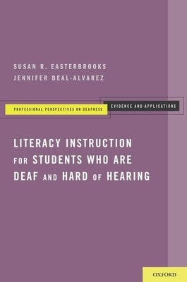 Literacy Instruction for Students Who Are Deaf and Hard of Hearing Paperback Oxford University Press, USA