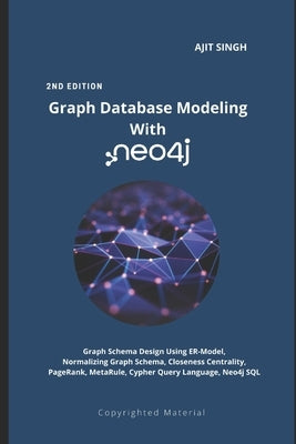 Graph Database Modeling With neo4j: 2nd Edition Paperback Independently Published