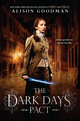 The Dark Days Pact by Goodman, Alison