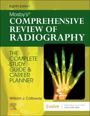 Mosby's Comprehensive Review of Radiography: The Complete Study Guide and Career Planner Paperback Mosby
