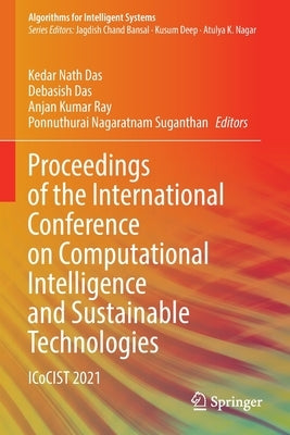 Proceedings of the International Conference on Computational Intelligence and Sustainable Technologies: Icocist 2021 by Das, Kedar Nath