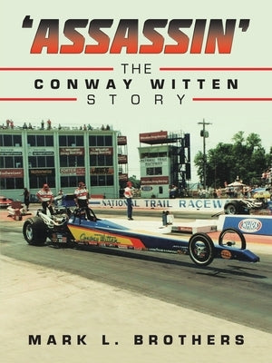 'Assassin' The Conway Witten Story by Brothers, Mark L.