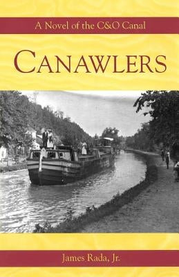 Canawlers: A Novel of the C&O Canal Paperback Legacy Publishing