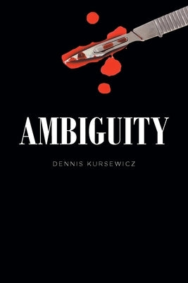 Ambiguity by Kursewicz, Dennis