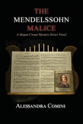 The Mendelssohn Malice: A Megan Crespi Mystery Series Novel Paperback Sunstone Press
