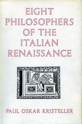 Eight Philosophers of the Italian Renaissance Paperback Stanford University Press
