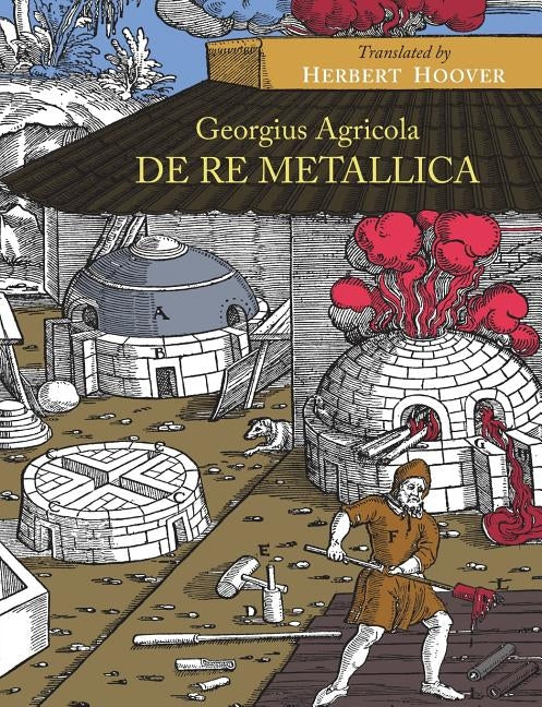 De Re Metallica Paperback Martino Fine Books