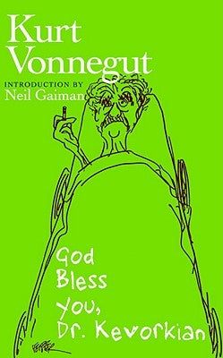 God Bless You, Dr. Kevorkian Seven Stories Press