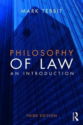 Philosophy of Law: An Introduction by Tebbit, Mark