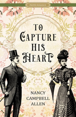 To Capture His Heart Paperback Shadow Mountain