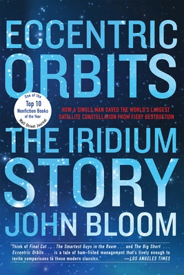 Eccentric Orbits: The Iridium Story Paperback Grove Press