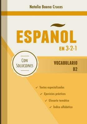 Español en 3-2-1: Vocabulario B2 by Baena Cruces, Natalia