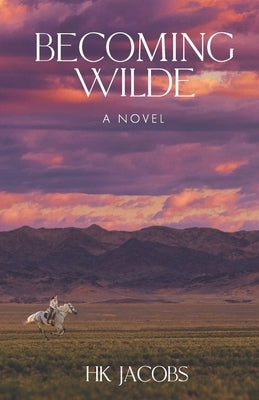 Becoming Wilde Paperback Pegasus Rising, LLC