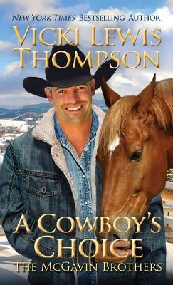 A Cowboy's Choice by Thompson, Vicki Lewis