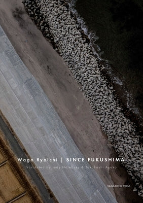 Since Fukushima Paperback Vagabond Press