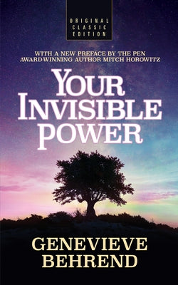 Your Invisible Power (Original Classic Edition) by Behrend, Genevieve