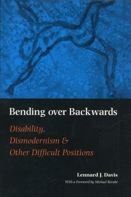Bending Over Backwards: Essays on Disability and the Body Paperback New York University Press