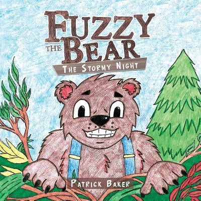 Fuzzy the Bear: The Stormy Night Paperback Trafford Publishing