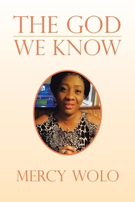 The God We Know Paperback Xlibris Us