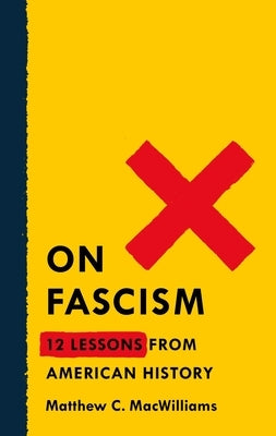 On Fascism: 12 Lessons from American History St. Martin's Griffin