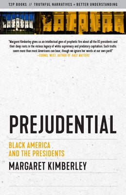 Prejudential: Black America and the Presidents Paperback Truth to Power