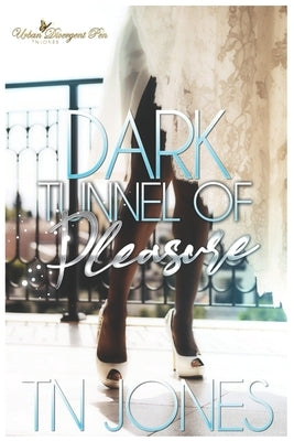 Dark Tunnel of Pleasure Paperback Independently Published