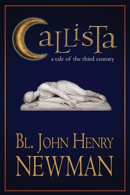 Callista: A Tale of the Third Century Paperback Assumption Press