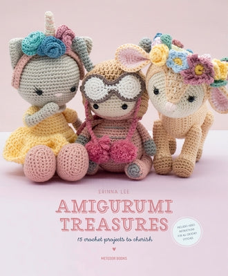 Amigurumi Treasures: 15 Crochet Projects to Cherish by Lee, Erinna