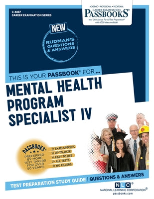 Mental Health Program Specialist IV (C-4887): Passbooks Study Guide Volume 4887 by National Learning Corporation