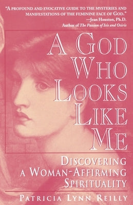 God Who Looks Like Me by Reilly, Particia Lynn