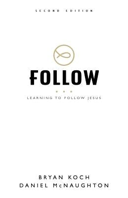 Follow: Learning to Follow Jesus Paperback Morning Joy Media